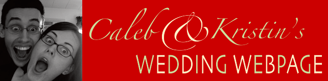 Caleb and Kristin's Wedding Webpage